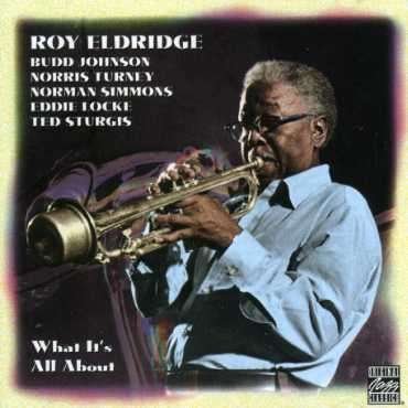 What It's All About - Roy Eldridge - Música - CONCORD - 0025218685320 - 12 de outubro de 2006