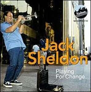 Cover for Jack Sheldon · Playing for Change (CD) (1997)