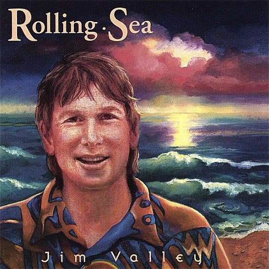 Rolling Sea - Jim Valley - Musik - JIM VALLEY RECORDS - 0027703431320 - 29. Januar 2021