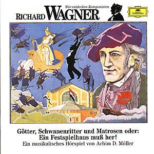 Wir Entdecken Komponisten - Wagner: Götter - Möller / Quadflieg / Kubelik / Sobr/+ - Musique - UNIVERSAL - 0028943726320 - 5 octobre 1994