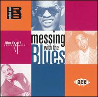 Messing With The Blues - Messing with the Blues / Various - Musiikki - ACE RECORDS - 0029667177320 - maanantai 28. elokuuta 2000