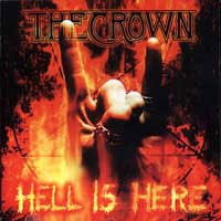 Cover for The Crown · Hell Is Here (CD) (1998)