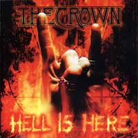 Cover for The Crown · Hell is Here (CD) (2013)