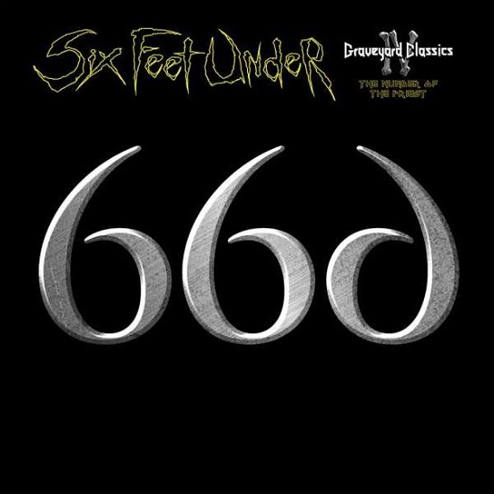 Six Feet Under · Graveyard Classics Iv: the Number of the Priest (CD) (2016)