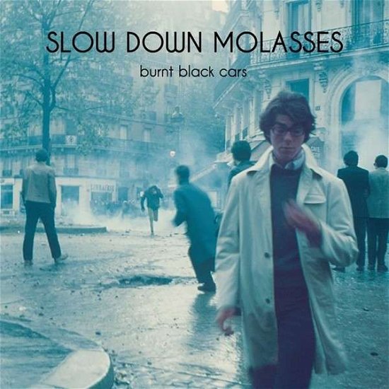 Burnt Black Cars - Slow Down Molasses - Musikk - CAROLINE - 0039911022320 - 23. november 2017