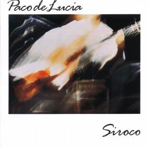 Siroco - De Lucia Paco - Musikk - UNIVERSAL - 0042283091320 - 8. august 2016