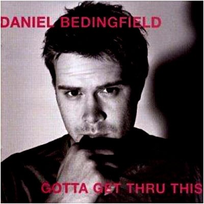 Gotta Get Thru This - Daniel Bedingfield - Música - HOLLYWOOD - 0044006511320 - 3 de setembro de 2002