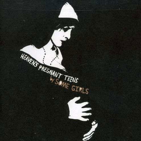 Cover for Some Girls · Some Girls - Heaven's Pregnant Teens (CD)