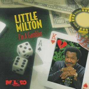 I'm a Gambler - Little Milton - Música - MALACO - 0048021747320 - 10 de junio de 1994