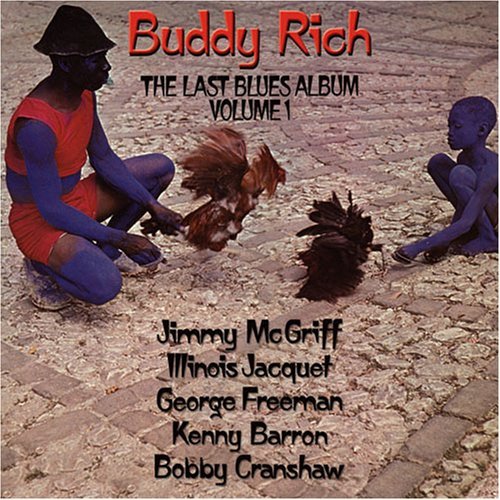 Last Blues Album 1 - Buddy Rich - Musiikki - Groove Merchant - 0057362330320 - torstai 20. syyskuuta 2007