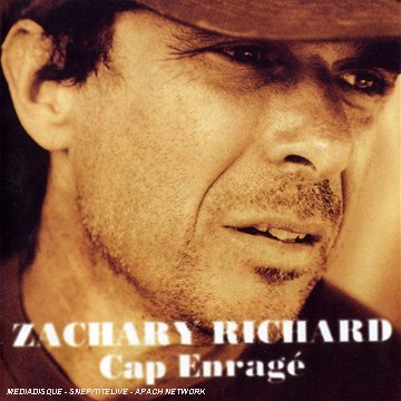 Cover for Zachary Richard · Cap Enrage (CD) (2012)