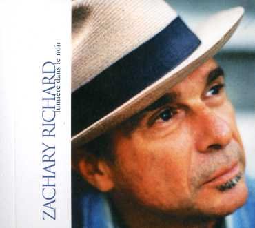 Cover for Zachary Richard · Lumière dans le noir (CD) [Digipak] (2007)