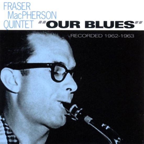 Cover for Fraser Macpherson · Our Blues (CD) (2007)