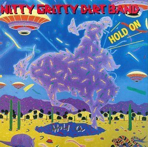 Hold on - Nitty Gritty Dirt Band - Musiikki - Warner Bros / WEA - 0075992557320 - torstai 25. lokakuuta 1990