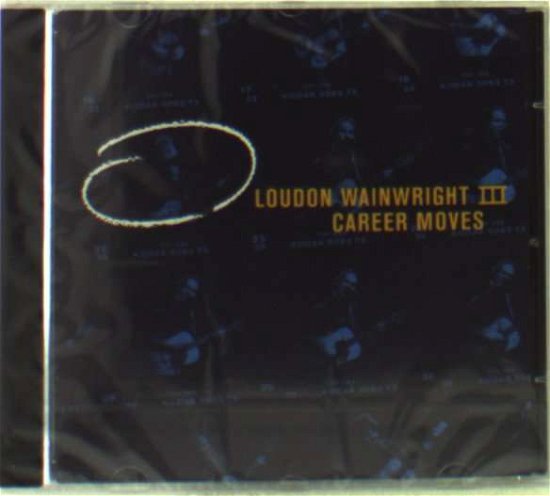 Cover for Loudon Wainwright Iii · Career Moves (CD) (1993)