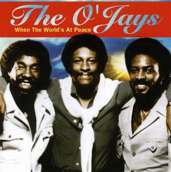 When the World's at Peace - O'jays - Musik -  - 0079895814320 - 