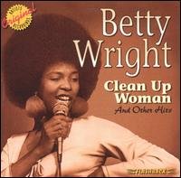 Clean Up Woman & Other Hits - Betty Wright - Musikk - RHINO FLASHBACK - 0081227571320 - 10. oktober 2003