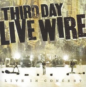 Cover for Third Day · Live Wire (CD) (2008)