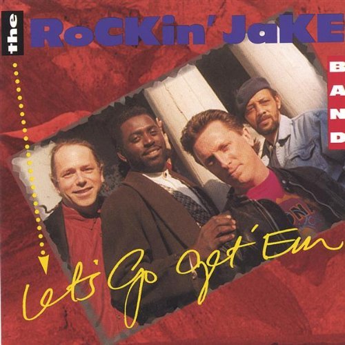 Rockin Jake · Let's Go Get Em' (CD) (2004)