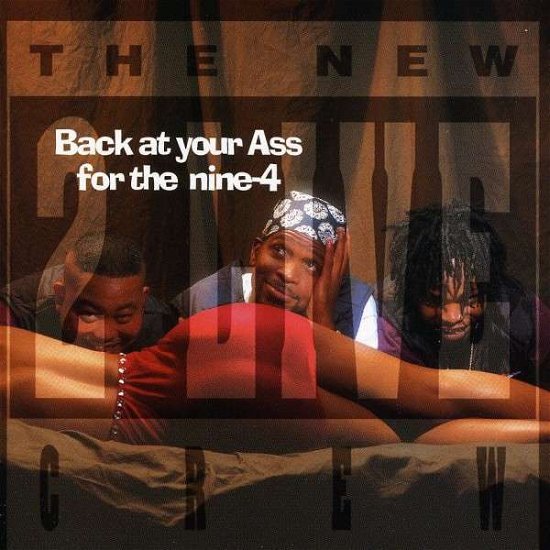 Cover for 2 Live Crew · Back at Your Ass for the Nine-4 (CD) (2011)