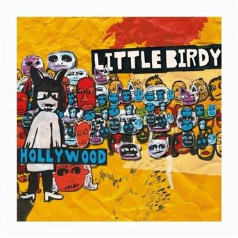 Hollywood - Little Birdy - Musik - 7 ELEVEN SEVEN - 0094637709320 - 16. oktober 2006