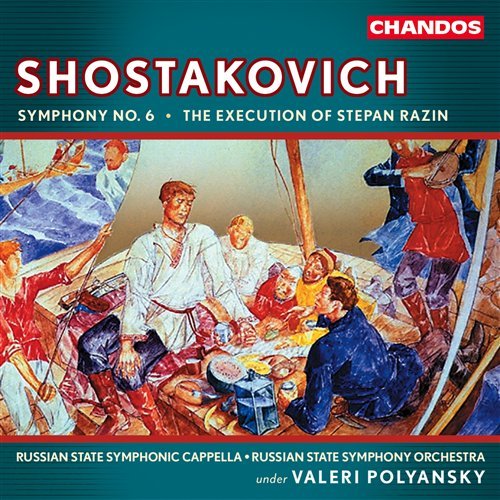 Shostakovich / Lochak / Polyansky · Symphony 6 Op 93 / Execution of Stepan Razin (CD) (2002)