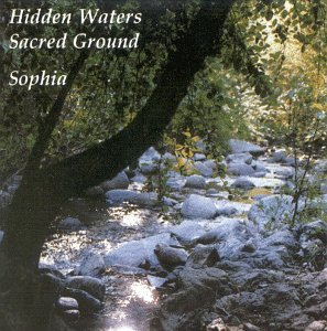 Cover for Sophia · Hidden Waters / Sacred Ground (CD) (2003)