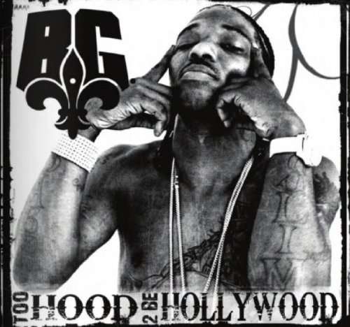 Cover for B.g. · Too Hood to Be Hollywood (CD) [Bonus Tracks edition] (2009)