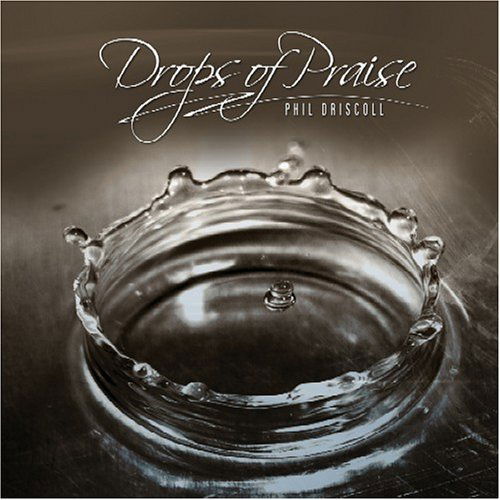 Cover for Driscoll Phil · Phil Driscoll-drops of Praise (CD) (2006)