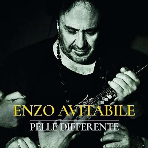 Cover for Enzo Avitabile · Pelle Differente (CD) (2018)