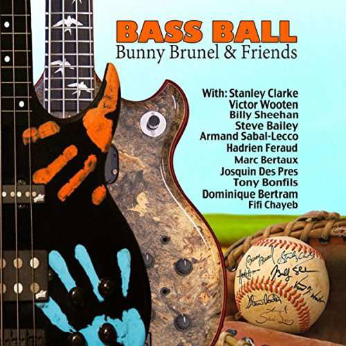 Cover for Bunny Brunel &amp; Friends · Bass Ball (CD) (2017)