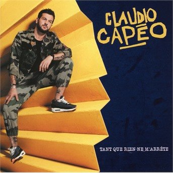 Cover for Claudio Capeo · Tant Que Rien Ne M'Arrete (CD)