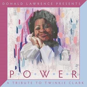 Donald Lawrence Presents Power: Tribute to Twinkie - Donald Lawrence - Musik - RCA - 0196588251320 - 15. September 2023