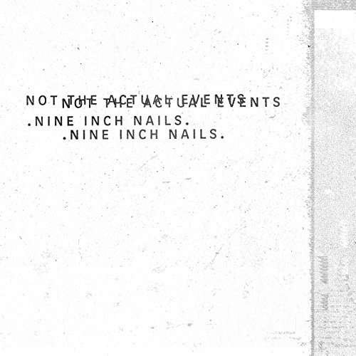 Cover for Nine Inch Nails · Not the Actual Events (CD) [EP edition] (2017)