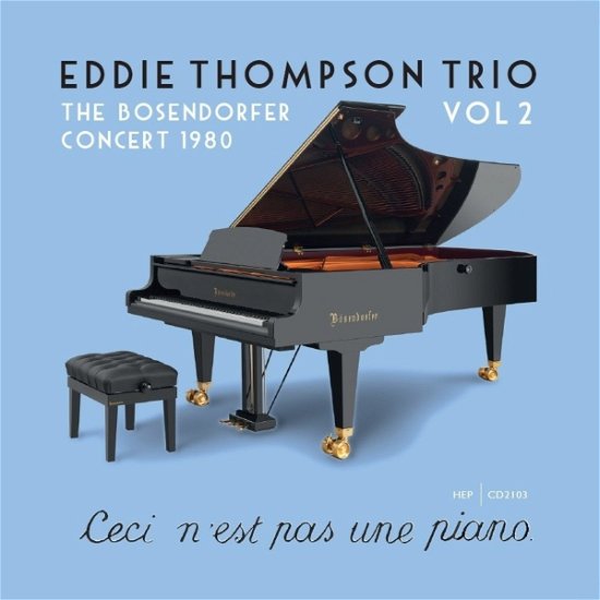 Bosendorfer Concert 1980 - 2 - Eddie Thompson Trio - Musique - HEP - 0603366210320 - 15 janvier 2016