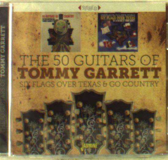 Cover for 50 Guitars of Tommy Garrett · Six Flags Over Texas &amp; Go Country (CD) (2017)