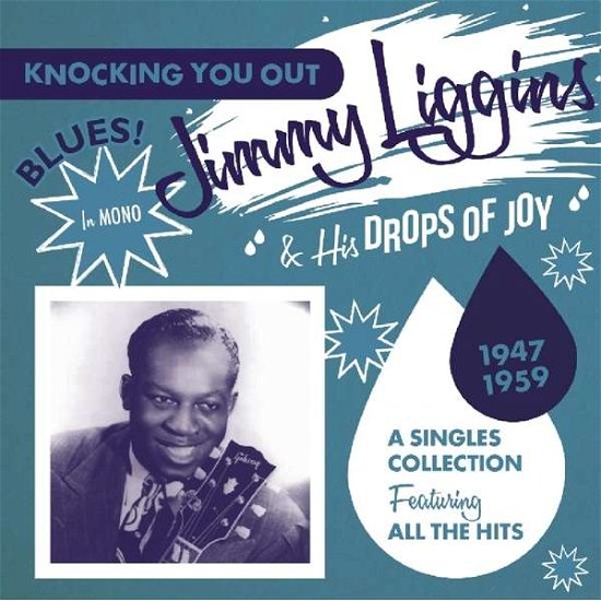 Cover for Liggins, Jimmy &amp; His Drops Of Joy · Knocking You Out (CD) (2016)