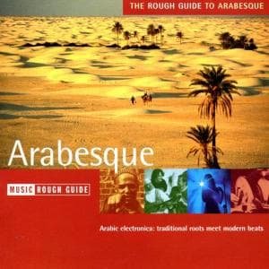 Arabesque. The Rough Guide - The Rough Guide - Music - World Network - 0605633109320 - June 20, 2002