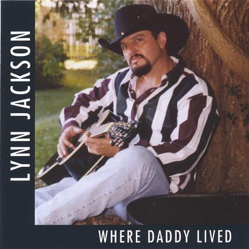 Cover for Lynn Jackson · Where Daddy Lived (CD) (2005)
