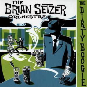 Brian Orchest Setzer · Dirty Boogie (CD) (1998)