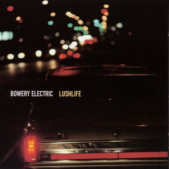 Cover for Bowery Electric · Lushlife (CD) (2020)