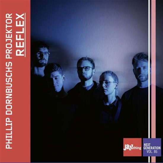 Phillip -Projektor- Dornbusch · Reflex - Jazz Thing Next Generation Vol. 86 (CD) (2021)