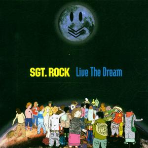 Live The Dream - Sgt. Rock - Muzyka - BEGGARS BANQUET - 0614027111320 - 10 sierpnia 2000