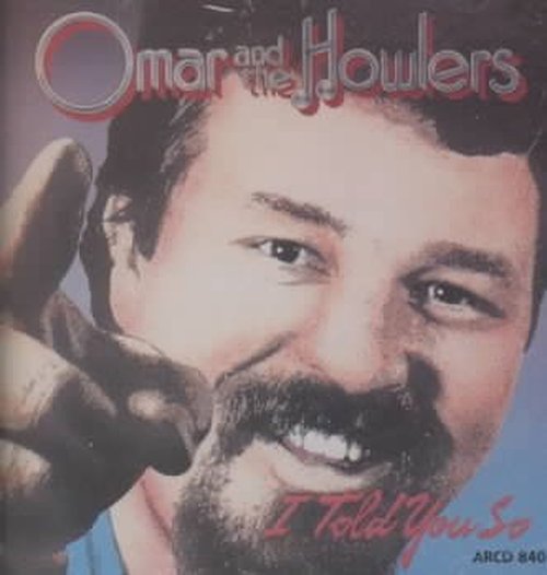Cover for Omar &amp; Howlers · I Told You So (CD) (2002)