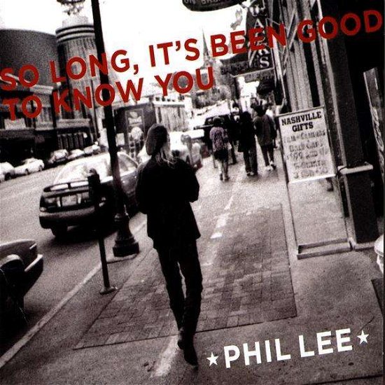 Cover for Phil Lee · So Long, It's Been Good To Know You (CD) (2009)