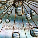 Cover for Mercury's Antennae · Beneath The Serene (CD) [Digipak] (2016)