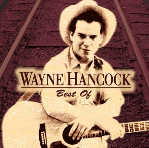 Best of Wayne Hancock - Wayne Hancock - Music - ARK21 - 0618681009320 - June 30, 1990