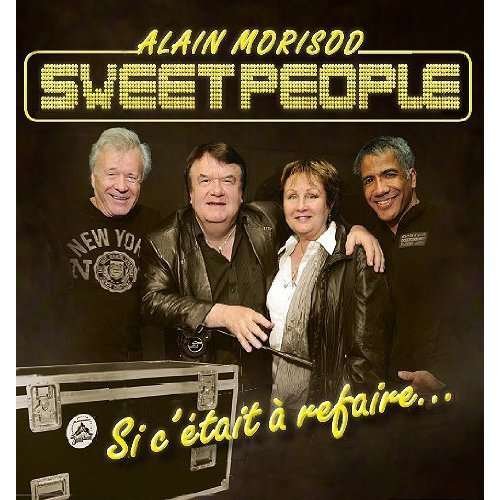 Cover for Alain Morisod &amp; Sweet People · Si C'etait A Refaire... (CD) (2020)