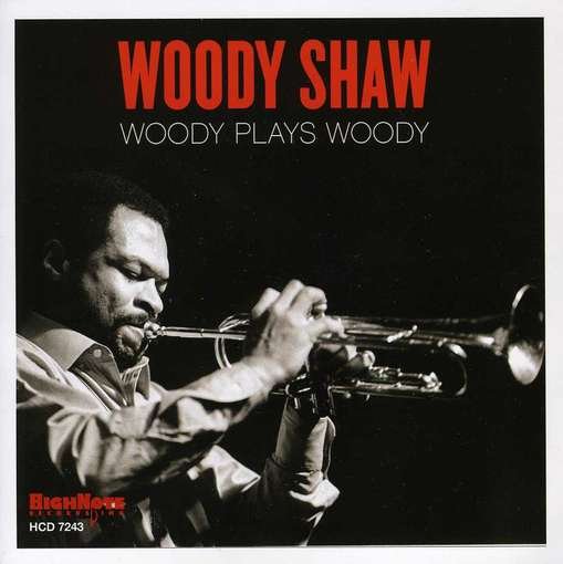 Cover for Woody Shaw · Woody Plays Woody (CD) (2012)