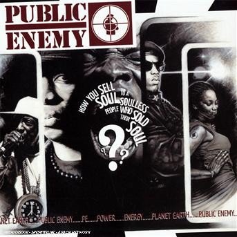 Cover for Public Enemy · How You Sell Soul to a Souless People Who Sold Their Soul??? (CD) (2007)